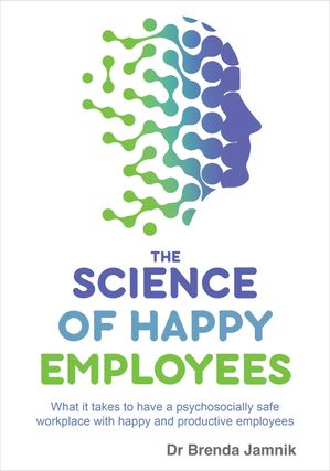 ŷKoboŻҽҥȥ㤨The Science of Happy Employees What it takes to have a psychosocially safe workplace with happy and productive employeesŻҽҡ[ Dr Brenda Jamnik ]פβǤʤ1,244ߤˤʤޤ