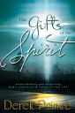 The Gifts of the Spirit Understanding and Receiving God's Supernatural Power in ...