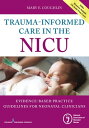 Trauma-Informed Care in the NICU Evidenced-Based Practice Guidelines for Neonata...
