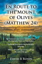 En Route to the Mount of Olives (Matthew 24) The Intimate Conversation with Jesus before His Triumphal Entry on Palm Sunday: Exploring Jesus answering the disciples 039 questions. When will be the sign of your coming The end of the age 【電子書籍】