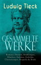 ŷKoboŻҽҥȥ㤨Gesammelte Werke: Romane, Dramen, Erz?hlungen, M?rchen, Aufs?tze, Gedichte, ?bersetzungen, Biografie & Briefe Peter Lebrecht, Die Elfen, Vittoria Accorombona, Der gestiefelte Kater, William Lovell...Żҽҡ[ Ludwig Tieck ]פβǤʤ300ߤˤʤޤ