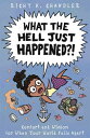 What the Hell Just Happened?! Comfort and Wisdom for When Your World Falls Apart...