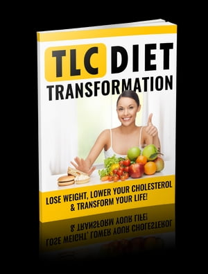 TLC Diet Transformation Lose Weight, Lower Your 