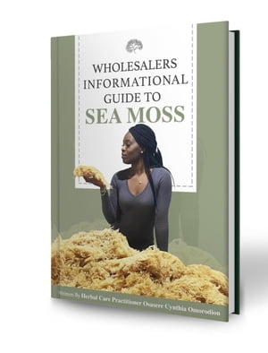 Wholesalers Informational Guide to Sea Moss