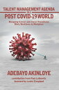 Talent Management Agenda in a Post Covid-19 World Managing Careers and Career Tr...