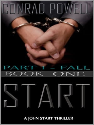 Fall: Part 1 of Start (Detective John Aston Martin Start Thriller Series, Book 1)【電子書籍】[ Conrad Powell ]