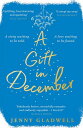 A Gift in December An utterly romantic feel-good winter read【電子書籍】[ Jenny Gladwe...