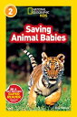 National Geographic Readers: Saving Animal Babies【電子書籍】 Amy Shields