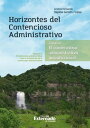 Horizontes del contencioso administrativo Tomo II El Contencioso Administrativo jurisdiccional. Volumen II: El contencioso administrativo ante la Jurisdicci?n de lo Contencioso Administrativo【電子書籍】[ Andres Fernando Ospina Garz?n ] 1