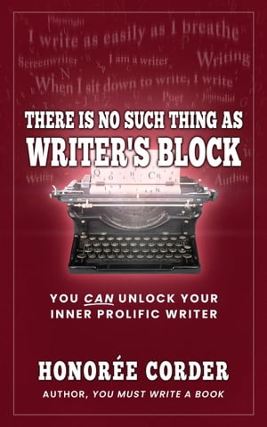 There is No Such Thing as Writer's Block