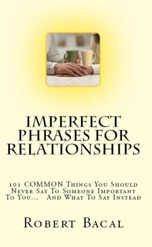 Imperfect Phrases For Relationships