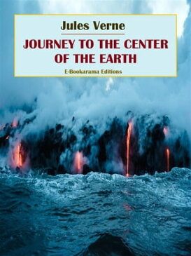 Journey to the Center of the Earth【電子書籍】[ Jules Verne ]