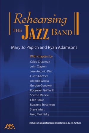 Rehearsing the Jazz Band - Resource Book Includes Suggested Jazz Charts from Each Author