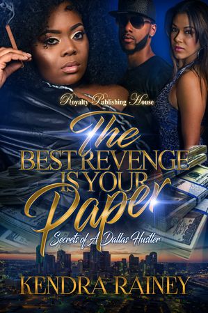 The Best Revenge is Your Paper【電子書籍】[ Kendra Rainey ]