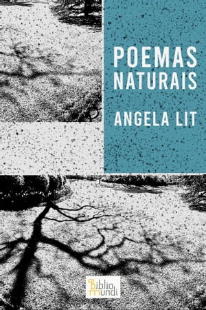 Poemas NaturaisŻҽҡ[ Angela Lit ]
