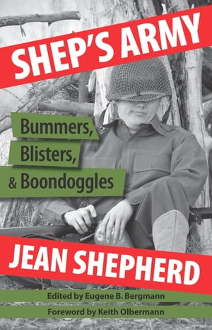 Shep's Army Bummers, Blisters and Boondoggles