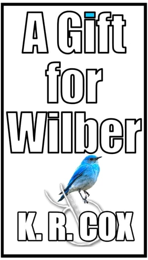 A Gift for Wilber