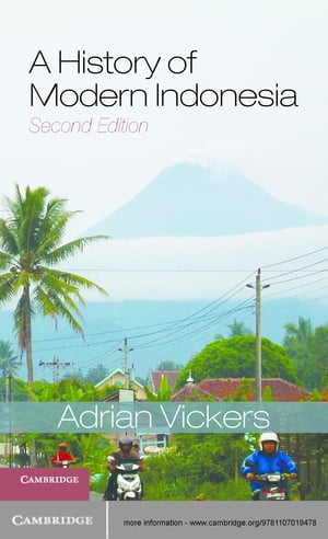 A History of Modern Indonesia