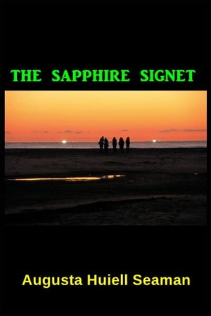 The Sapphire Signet【電子書籍】[ Augusta H