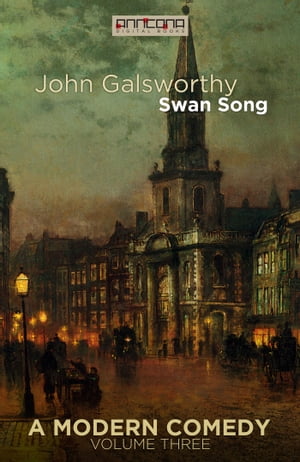 Swan Song【電子書籍】[ John Galsworthy ]