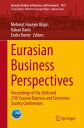 Eurasian Business Perspectives Proceedings of the 26th and 27th Eurasia Business and Economics Society Conferences