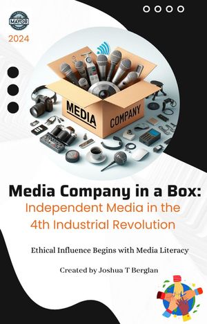 Media Company in a Box: Independent Media in the 4th Industrial Revolution【電子書籍】[ Joshua T Berglan ]