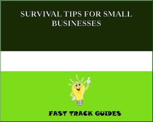 SURVIVAL TIPS FOR SMALL BUSINESSES