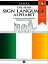 The Irish Sign Language Alphabet ? A Project FingerAlphabet Reference Manual Letters A-Z, Numbers 0-10, Two Viewing AnglesŻҽҡ[ S.T. Lassal ]