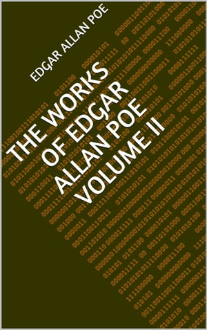 THE WORKS OF EDGAR ALLAN POE VOLUME II