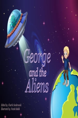 George and the Aliens: Placing COVID-19 in a Context Suitable for Children