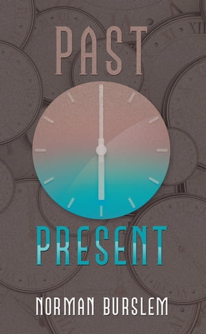 Past PresentŻҽҡ[ Norman Burslem ]