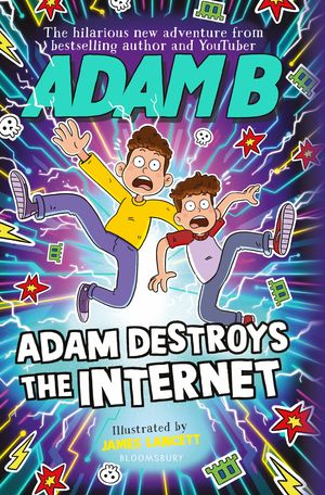 Adam Destroys the Internet【電子書籍】[ Adam Beales ]