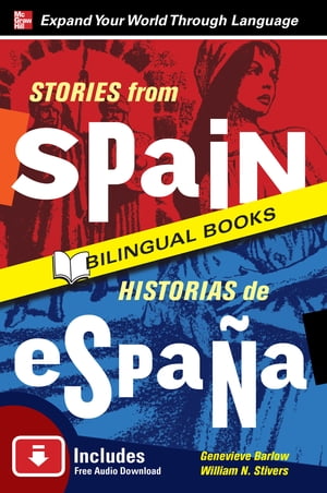 Stories from Spain/Historias de Espana, Second Edition【電子書籍】[ Genevieve Barlow ]