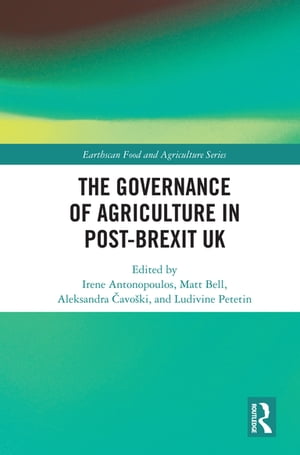 The Governance of Agriculture in Post-Brexit UKŻҽҡ