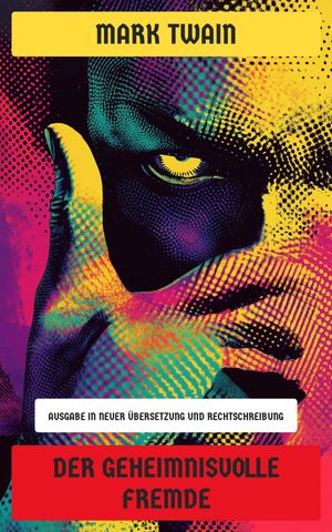 ŷKoboŻҽҥȥ㤨Der geheimnisvolle Fremde Ausgabe in neuer ?bersetzung und RechtschreibungŻҽҡ[ Mark Twain ]פβǤʤ310ߤˤʤޤ
