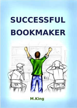 Successful Bookmaker【電子書籍】[ Mister King ]