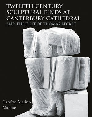 Twelfth-Century Sculptural Finds at Canterbury C