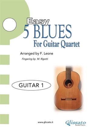 Guitar 1 parts 5 Easy Blues for Guitar Quartet for beginners【電子書籍】 Francesco Leone