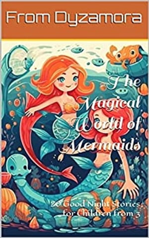 The Magical World of Mermaids