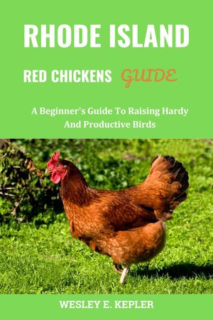 RHODE ISLAND RED CHICKENS GUIDE