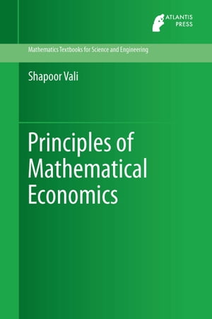 Principles of Mathematical Economics