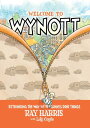 ŷKoboŻҽҥȥ㤨Welcome to Wynott: Rethinking the Way We've Always Done ThingsŻҽҡ[ Ray Harris ]פβǤʤ359ߤˤʤޤ