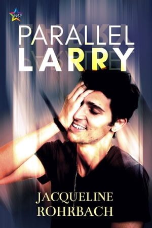 Parallel Larry【電子書籍】[ Jacqueline Rohrbach ]