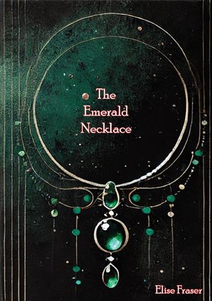 The Emerald Necklace【電子書籍】[ Elise Fraser ]