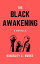 The Black Awakening: A Novella.Żҽҡ[ Kingsley C. Nurse ]