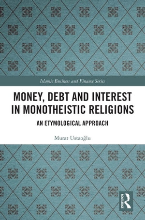 Money, Debt and Interest in Monotheistic Religions