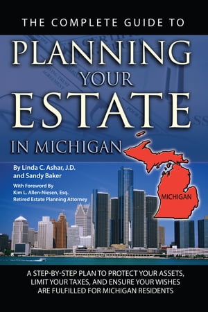 The Complete Guide to Planning Your Estate in Michigan