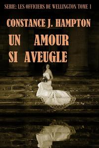 Un Amour si Aveugle【電子書籍】[ Constance J. Hampton ]