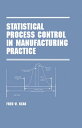 ŷKoboŻҽҥȥ㤨Statistical Process Control in Manufacturing PracticeŻҽҡ[ Fred W. Kear ]פβǤʤ8,945ߤˤʤޤ