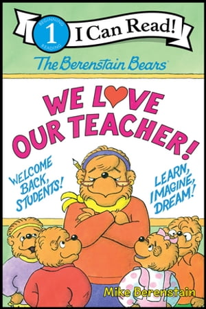 The Berenstain Bears: We Love Our Teacher!【電子書籍】[ Mike Berenstain ]